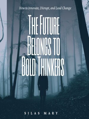 cover image of The Future Belongs to Bold Thinkers